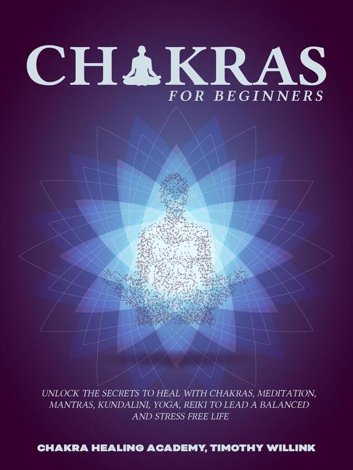 Title details for Chakras for Beginners by Timothy Willink - Available
